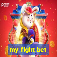 my fight bet